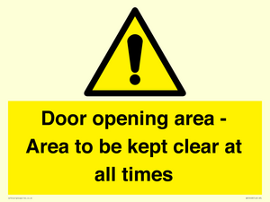 Door opening area - Area to be kept clear at all times